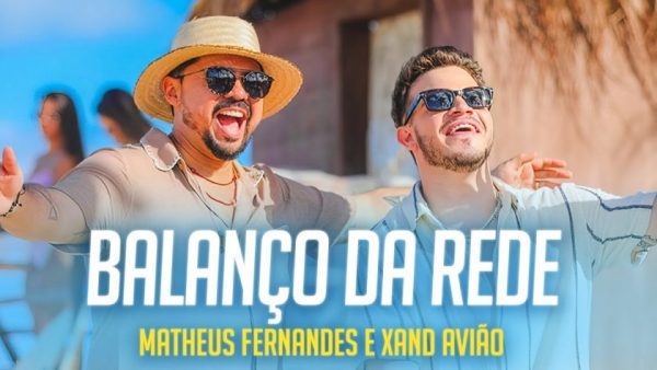 Matheus-Fernandes-e-Xand-Aviao-Balanco-da-Rede-600x338 INÍCIO